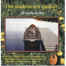 Om Maskros och Tjardoft 20 visfavoriter Music CD